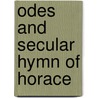Odes and Secular Hymn of Horace door Warren H. Cudworth