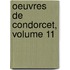 Oeuvres De Condorcet, Volume 11