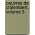 Oeuvres de D'Alembert, Volume 3