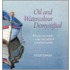 Oil And Watercolour Demystified