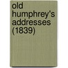 Old Humphrey's Addresses (1839) by Old Humphrey