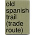 Old Spanish Trail (Trade Route)