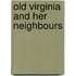 Old Virginia And Her Neighbours