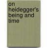 On Heidegger's  Being And Time door Simon Critchley