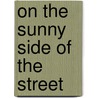 On the Sunny Side of the Street door Christine Fournier