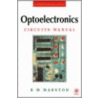 Optoelectronics Circuits Manual door Ray M. Marston