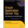 Oracle Application Server 10"g" by Tiny Mulder
