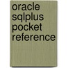 Oracle Sqlplus Pocket Reference by Jonathan Gennick