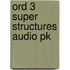 Ord 3 Super Structures Audio Pk