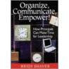 Organize, Communicate, Empower! door Heidi Shaver