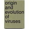 Origin And Evolution Of Viruses by Esteban Domingo