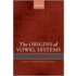 Origins Vowel Systems Sel:ncs P