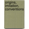 Origins, Imitation, Conventions door Jill Slosburg-Ackerman