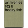 Ort:fireflies Stg 8 Freaky Fish by Thelma Page
