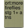 Ort:more Fireflies Stg 1+ A Tns door Thelma Page