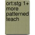 Ort:stg 1+ More Patterned Teach