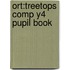 Ort:treetops Comp Y4 Pupil Book