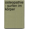 Osteopathie - Surfen im Körper door Thomas Klein