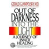 Out Of Darkness, Onto The Light by Gerald Jampolsky