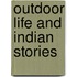 Outdoor Life and Indian Stories