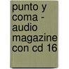 Punto Y Coma - Audio Magazine Con Cd 16