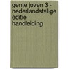 Gente Joven 3 - Nederlandstalige Editie Handleiding door Carlos Alonso