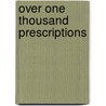 Over One Thousand Prescriptions door Anonymous Anonymous