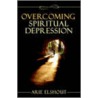 Overcoming Spiritual Depression door Arie Elshout