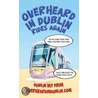Overheard In Dublin Rides Again by Sinead Kelly