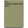 Oxf English-engish-tamil Dict C by Unknown