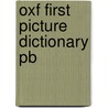 Oxf First Picture Dictionary Pb by Val Biro
