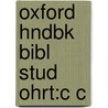 Oxford Hndbk Bibl Stud Ohrt:c C door John W. Rogerson