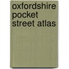 Oxfordshire Pocket Street Atlas door Philip's