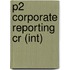 P2 Corporate Reporting Cr (Int)