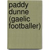 Paddy Dunne (Gaelic Footballer) by Miriam T. Timpledon