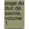 Page Du Duc de Savoie, Volume 1 door pere Alexandre Dumas