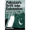 Pakistan's Drift Into Extremism by Hassan Abbas