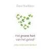 Het groene hart van het geloof door Dave Bookless