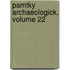 Pamtky Archaeologick, Volume 22