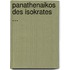 Panathenaikos Des Isokrates ...