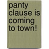 Panty Clause Is Coming To Town! door Tre Jordan
