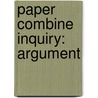 Paper Combine Inquiry: Argument door Allen Bristol Aylesworth