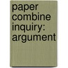 Paper Combine Inquiry: Argument by Allen Bristol Aylesworth