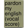 Pardon My English (Vocal Score) door George Gershwin