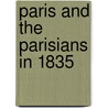 Paris And The Parisians In 1835 by Frances Milton Trollope