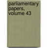 Parliamentary Papers, Volume 43 door Parliament Great Britain.