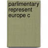 Parlimentary Represent Europe C door  M. (ed.) Best