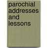 Parochial Addresses and Lessons door Richard Johnstone