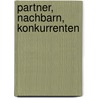 Partner, Nachbarn, Konkurrenten by Unknown