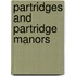 Partridges And Partridge Manors